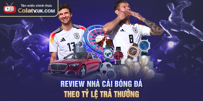 Review nhà cái bóng đá theo tỷ lệ trả thưởng