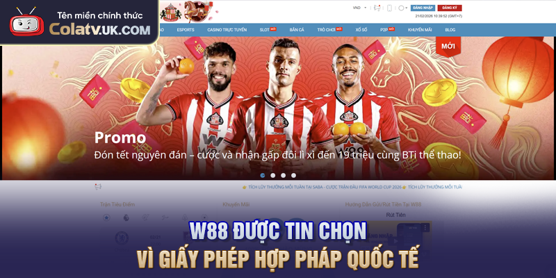 W88 được tin chọn vì giấy phép hợp pháp quốc tế